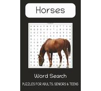 Horse Word Search Puzzle Book: Word Searches With to Easy to Read Print About Horses, Horseback Riding, Horse Racing and more |6x9 inches|110 ... for Vacatation, Holidays, & Free Times