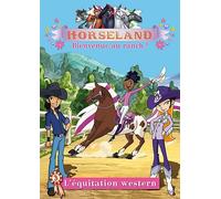 Horseland, Bienvenue Au Ranch ! Vol. 3 : L'équitation Western