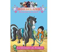 Horseland, Bienvenue Au Ranch ! Vol. 4 : La Blessure De Pepper