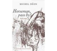 Horseman, Pass By Michel Deon, (Auteur)