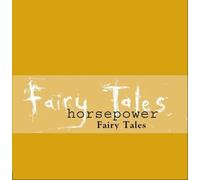 Horsepower - Fairy Tales [Import]