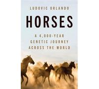 Horses A 4,000-Year Genetic Journey Across the World - Ludovic Orlando - Princeton University Press - ebook (ePub) - Livre