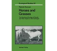 Horses and Grasses: The Nutritional Ecology of Equids and Their Impact on the Camargue