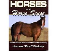 Horses and Horse Sense James Blakely (Auteur)