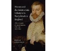 Horses And The Aristocratic Lifestyle In Early Modern England