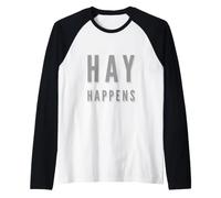 Horses Citations Hay Happens Funny Horse Love Funny Horse Lover Manche Raglan