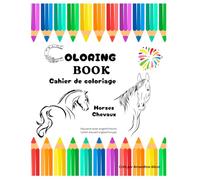 Horses coloring book/ cahier de coloriage chevaux: cheval/horse