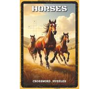 Horses Crossword Puzzles: Crossword Puzzles with Easy to Read about Horses, Breeds, Riding, and Equestrian Knowledge | 6x9 inches, 120 Pages | 60 ... for Horse Lovers, Riders, and Equestrian Fans
