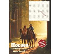 Horses Extra Large Print Word Search: 50 Easy to Read Puzzles with All-Direction Solutions and 5 Bonus Word Scrambles for Horse Lovers