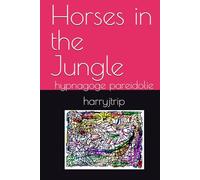 Horses in the Jungle: hypnagoge pareidolie