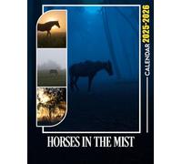 Horses in The Mist Calendar 2025-2026: Daily Note Sections Every Month Planner From Jan 2025 To Dec 2025, Bonus 6 Months 2026 - Organize Your Life, Track Progress