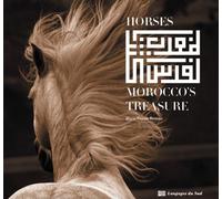 Horses, Morocco's treasure - Marie-Pascale Rauzier - Langages Du Sud - broché - Guide