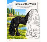 Horses of the World: European Breeds Coloring Book