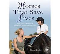 Horses That Saved Lives Cheryl Dudley (Auteur)