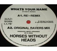 Horses Without Heads - Horses Without Heads - What's Your Name - Mad Cow