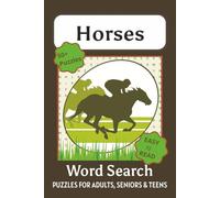 Horses Word Search: An Equestrian Themed Puzzle Book for Adults, Teens, and Seniors | Featuring Clear and Easy-to-Read Puzzles to Relax the Mind and Celebrate the Spirit of the Horse