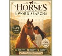 Horses Word Search: Large Print Edition: 50 All-Direction Puzzles with Bonus Word Scrambles for Horse Lovers, Adults, and Teens