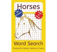 Horses Word Search Puzzle Book: Easy to Read Print about Horses, the perfect gift for Horse Lovers 6x9 inches, 110 pages 50+ Puzzles...Gifts for Holidays, Vacations and your free times