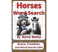 Horses Word Search Puzzle Book: Horses Word Searches with Easy to Read Print about Grace, Strength, Freedom and More | 6 x 9 inches, 111 pages | 50+ ... Riders and Horse Lovers Everywhere