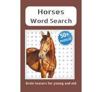Horses Word Search Puzzle Book: Puzzle Fun For Horse Lovers: The Ultimate Word Search Book All About Ponies, Keeping and Riding Styles | 111 Pages ... | Handy Paperback Format (6x9) With Solutions