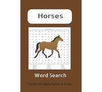 Horses Word Search Puzzle Book: Word searches Easy to read Print About Horses,Horse back riding,Horse racing and More I 6x9 inches,110 pages I 50+ Puzzles, Gifts for vacations,Holidays and Free times
