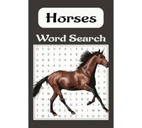 Horses Word Search Puzzle Book: Word Searches with Easy to Read Print about Horses, Horse Riding, Horse Racing and More [6x9 inches, 110 pages] 50+ puzzles … Gift for Vacation, Holidays and Free times