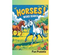 HORSES Word Search Puzzles: 55 Word Search Puzzles All About Horses!