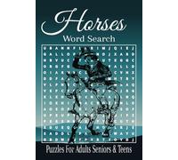 Horses Word Search Puzzles: Word Searches with Easy to Read Print about Horses, Horseback Riding, Horse Racing and More | 6x9 inches, 110 pages | 50+ ... Gift for Vacations, Holidays and Fun Times