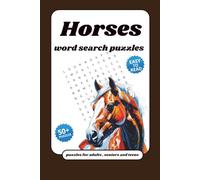 Horses wordsearch Puzzle Book: puzzles for adults , seniors and teens with Easy to Read Print about Horses,Horses lovers and More