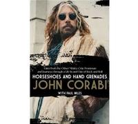 Horseshoes And Hand Grenades: Tales From The Other Mötley Crüe Frontman And Journeys Through A Life In And Out Of Rock And Roll