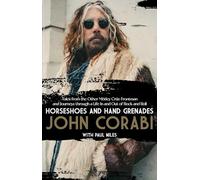 Horseshoes and Hand Grenades: Tales from the Other Mötley Crüe Frontman and Journeys through a Life In and Out of Rock and Roll
