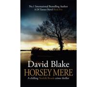 Horsey Mere: A chilling Norfolk Broads crime thriller