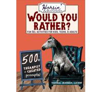 Horsin' around: Would You Rather? Fun SEL Activities for Kids, Teens, & Adults: 500+ Therapist-created prompts-Great for gifts, classroom & group therapy activities