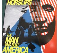 HORSLIPS - The Man Who Built America