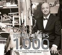 Horst Evers - 1000: Ein Sehr Persönlicher Rückblick auf 1.000 Vo