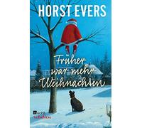 Horst Evers Früher war mehr Weihnachten (Relié)