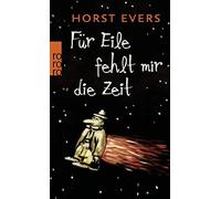 Horst Evers Für Eile fehlt mir die Zeit (Poche)