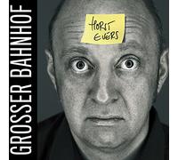 Horst Evers - Grosser Bahnhof [Import]