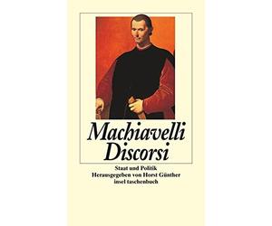 Horst Günther Niccolò Machiavelli Friedrich v Discorsi: Staat und Politi (Poche)