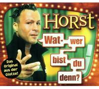 Horst - Wat-Wer Bist du Denn?