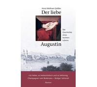 Horst Wolfram Geißler Der liebe Augustin: . (Relié)