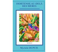 Hortense au-delà des mères
