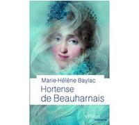 Hortense de Beauharnais Marie-Hélène Baylac (Auteur)