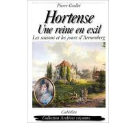 Hortense, une reine en exil