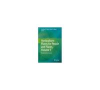 Horticulture: Plants For People And Places, Volume 1