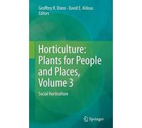 Horticulture: Plants For People And Places, Volume 3