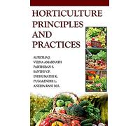 Horticulture: Principles and Practices