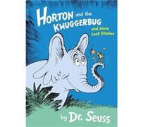Horton and the Kwuggerbug and More Lost Stories by Dr. Seuss Paperback Book Dr Seuss, (Auteur)