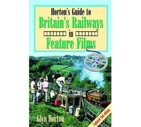 Horton, G: Horton's Guide To Britain's Railways In Feature F