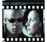 Horton Ray - Because I Love You [Import]